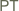PT